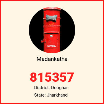 Madankatha pin code, district Deoghar in Jharkhand