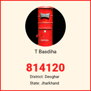 T Basdiha pin code, district Deoghar in Jharkhand