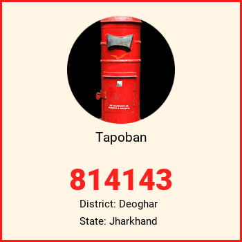 Tapoban pin code, district Deoghar in Jharkhand