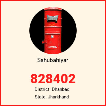 Sahubahiyar pin code, district Dhanbad in Jharkhand