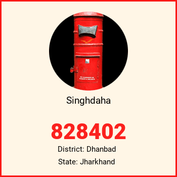 Singhdaha pin code, district Dhanbad in Jharkhand