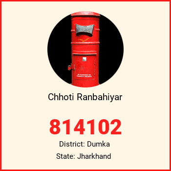 Chhoti Ranbahiyar pin code, district Dumka in Jharkhand