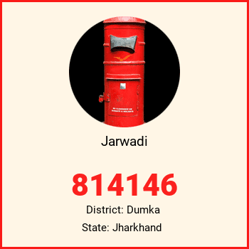 Jarwadi pin code, district Dumka in Jharkhand