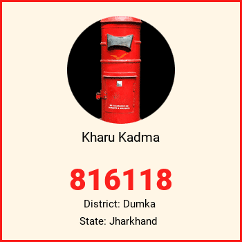 Kharu Kadma pin code, district Dumka in Jharkhand