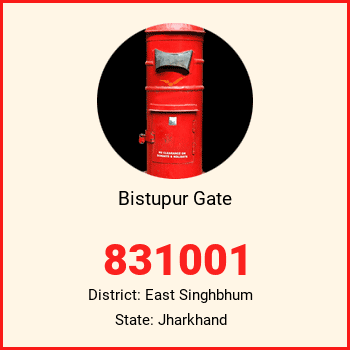 Bistupur Gate pin code, district East Singhbhum in Jharkhand