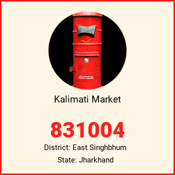 Kalimati Market pin code, district East Singhbhum in Jharkhand