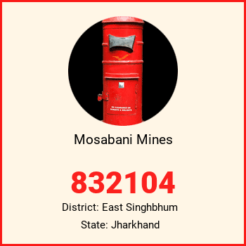 Mosabani Mines pin code, district East Singhbhum in Jharkhand