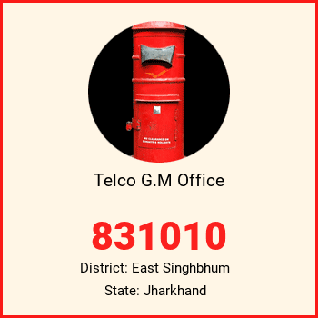 Telco G.M Office pin code, district East Singhbhum in Jharkhand
