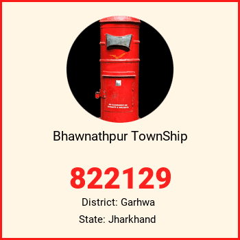 Bhawnathpur TownShip pin code, district Garhwa in Jharkhand