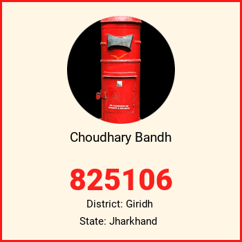 Choudhary Bandh pin code, district Giridh in Jharkhand
