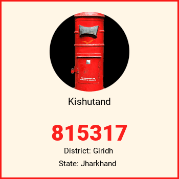 Kishutand pin code, district Giridh in Jharkhand