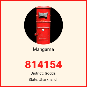 Mahgama pin code, district Godda in Jharkhand