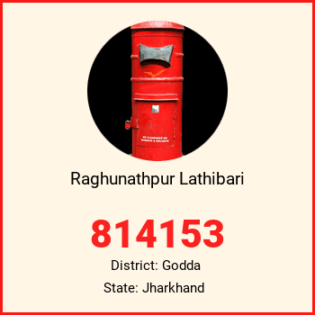 Raghunathpur Lathibari pin code, district Godda in Jharkhand