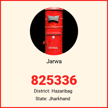 Jarwa pin code, district Hazaribag in Jharkhand