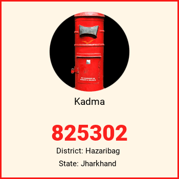 Kadma pin code, district Hazaribag in Jharkhand
