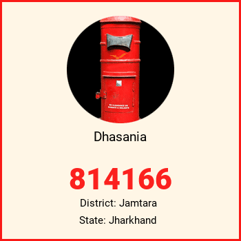 Dhasania pin code, district Jamtara in Jharkhand