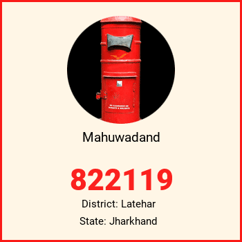 Mahuwadand pin code, district Latehar in Jharkhand