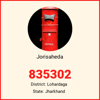 Jorisaheda pin code, district Lohardaga in Jharkhand