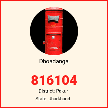 Dhoadanga pin code, district Pakur in Jharkhand