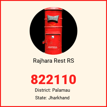 Rajhara Rest RS pin code, district Palamau in Jharkhand