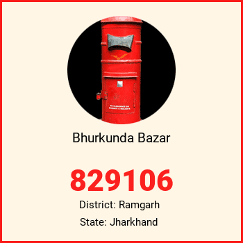 Bhurkunda Bazar pin code, district Ramgarh in Jharkhand