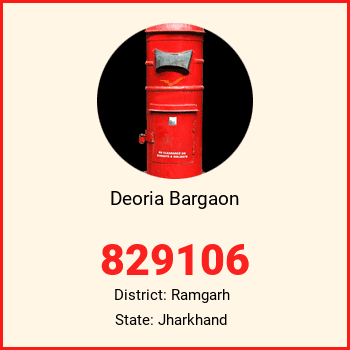 Deoria Bargaon pin code, district Ramgarh in Jharkhand