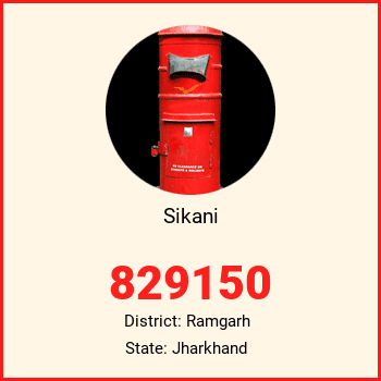 Sikani pin code, district Ramgarh in Jharkhand