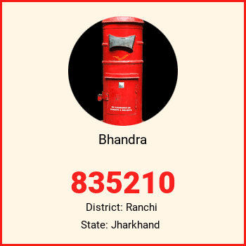 Bhandra pin code, district Ranchi in Jharkhand