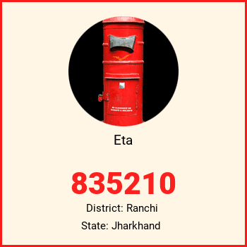 Eta pin code, district Ranchi in Jharkhand