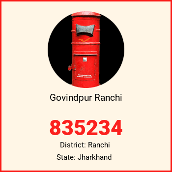 Govindpur Ranchi pin code, district Ranchi in Jharkhand