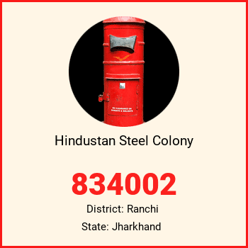 Hindustan Steel Colony pin code, district Ranchi in Jharkhand