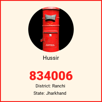 Hussir pin code, district Ranchi in Jharkhand