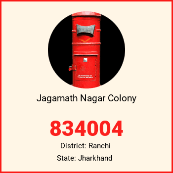 Jagarnath Nagar Colony pin code, district Ranchi in Jharkhand