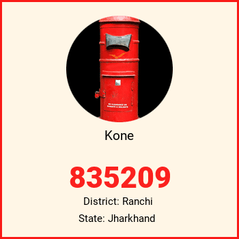 Kone pin code, district Ranchi in Jharkhand