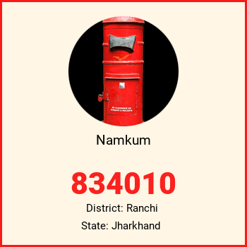 Namkum pin code, district Ranchi in Jharkhand