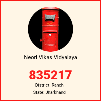 Neori Vikas Vidyalaya pin code, district Ranchi in Jharkhand