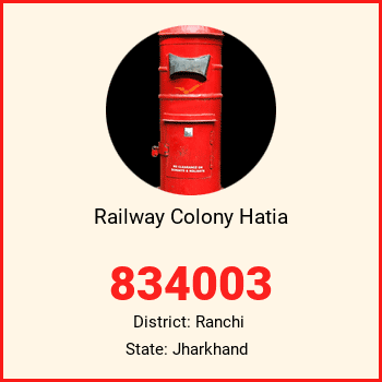 Railway Colony Hatia pin code, district Ranchi in Jharkhand