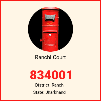 Ranchi Court pin code, district Ranchi in Jharkhand