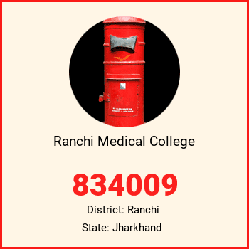 Ranchi Medical College pin code, district Ranchi in Jharkhand