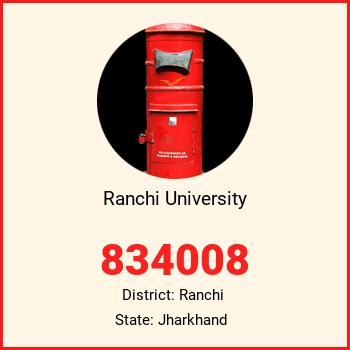 Ranchi University pin code, district Ranchi in Jharkhand