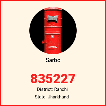 Sarbo pin code, district Ranchi in Jharkhand