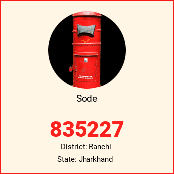 Sode pin code, district Ranchi in Jharkhand