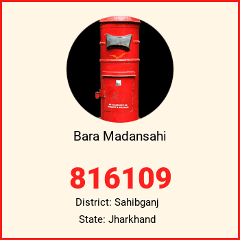 Bara Madansahi pin code, district Sahibganj in Jharkhand