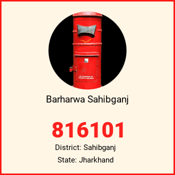 Barharwa Sahibganj pin code, district Sahibganj in Jharkhand