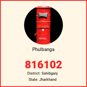 Phulbanga pin code, district Sahibganj in Jharkhand