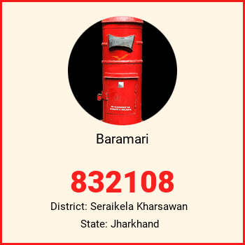 Baramari pin code, district Seraikela Kharsawan in Jharkhand