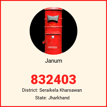 Janum pin code, district Seraikela Kharsawan in Jharkhand