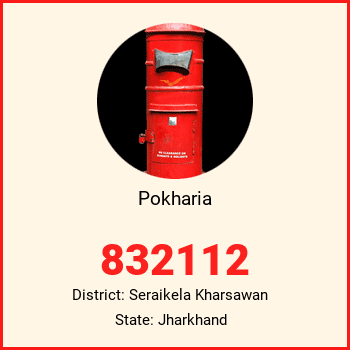 Pokharia pin code, district Seraikela Kharsawan in Jharkhand