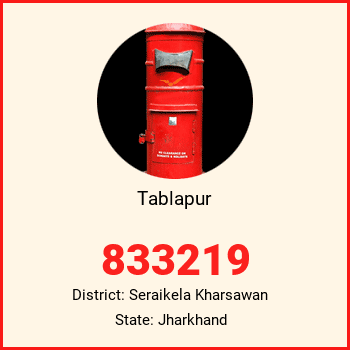 Tablapur pin code, district Seraikela Kharsawan in Jharkhand