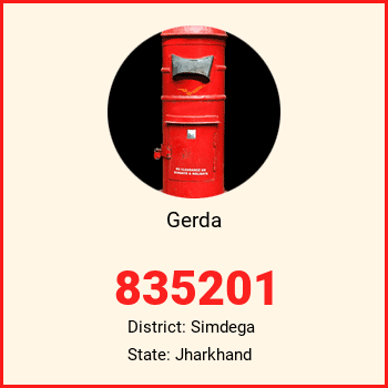 Gerda pin code, district Simdega in Jharkhand